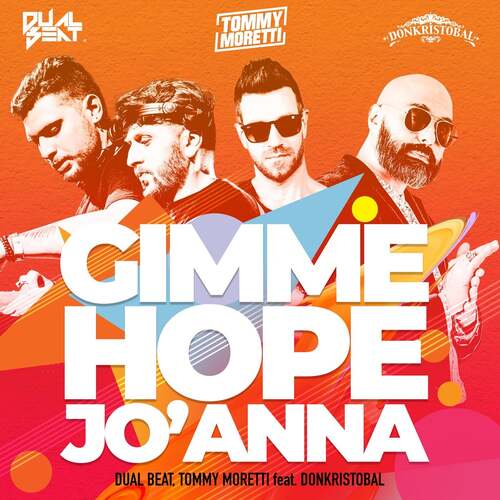 DUAL BEAT, TOMMY MORETTI FT. DON KRISTOBAL - GIMME HOPE JO'ANNA